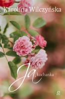 Okładka książki Ja, kochanka wyd. 2021