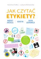 Jak czytać etykiety?. Autor: Karolina Fedko, Justyna Markowska. SmakLiter.pl Okładka książki Jak czytać etykiety?