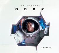 Jak powstał Obcy. Autor: J.W. Rinzler. SmakLiter.pl Okładka książki Jak powstał Obcy