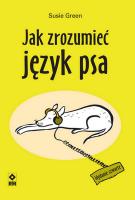 Jak zrozumieć język psa. Autor: Green Susie. SmakLiter.pl Okładka książki Jak zrozumieć język psa