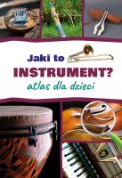 Jaki to instrument? Atlas dla dzieci. Autor: Mateusz Sawczyn. SmakLiter.pl Okładka książki Jaki to instrument? Atlas dla dzieci