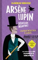 Jasnowłosa dama. Arsène Lupin dżentelmen włamywacz. Tom 5. Autor: Dariusz Rekosz Maurice Leblanc. SmakLiter.pl Okładka książki Jasnowłosa dama. Arsène Lupin dżentelmen włamywacz. Tom 5