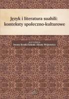 Język i literatura suahili. Autor: Kraska-Szlenk Iwona, Beata Wójtowicz (red.). SmakLiter.pl Okładka książki Język i literatura suahili