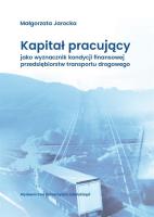 Kapitał pracujący jako wyznacznik kondycji.... Autor: Małgorzata Jarocka. SmakLiter.pl Okładka książki Kapitał pracujący jako wyznacznik kondycji...