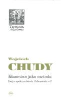 Kłamstwo jako metoda Esej o społeczeństwie i kłamstwie 2. Autor: Chudy Wojciech. SmakLiter.pl Okładka książki Kłamstwo jako metoda Esej o społeczeństwie i kłamstwie 2