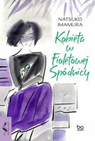 Kobieta w Fioletowej Spódnicy. Autor: Natsuko Imamura. SmakLiter.pl Okładka książki Kobieta w Fioletowej Spódnicy