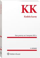 Kodeks karny. Przepisy    Stan prawny: 1 sierpnia 2021. Autor: Opracowanie zbiorowe. SmakLiter.pl Okładka książki Kodeks karny. Przepisy    Stan prawny: 1 sierpnia 2021