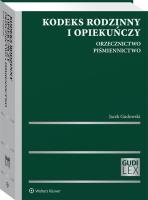 Kodeks rodzinny i opiekuńczy Orzecznictwo Piśmiennictwo. Autor: Gudowski Jacek. SmakLiter.pl Okładka książki Kodeks rodzinny i opiekuńczy Orzecznictwo Piśmiennictwo