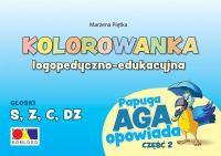 Kolorowanka Papuga Aga opowiada cz.2 - S, Z,C, DZ. Autor: Marzena Piętka. SmakLiter.pl Okładka książki Kolorowanka Papuga Aga opowiada cz.2 - S, Z,C, DZ