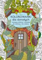 Kolorowanki dla dorosłych. Autor: Maja Kanarkowska. SmakLiter.pl Okładka książki Kolorowanki dla dorosłych
