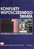 Konflikty współczesnego świata. Autor: Borkowski Robert. SmakLiter.pl Okładka książki Konflikty współczesnego świata