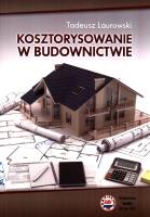 Kosztorysowanie w budownictwie. Autor: Laurowski Tadeusz. SmakLiter.pl Okładka książki Kosztorysowanie w budownictwie