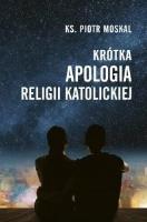 Okładka książki Krótka apologia religii katolickiej