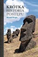 Krótka historia postępu. Autor: Ronald Wright. SmakLiter.pl Okładka książki Krótka historia postępu