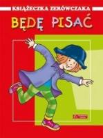 Okładka książki Książeczka zerówczaka. Będę pisać