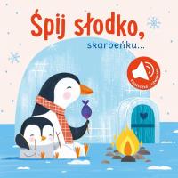 Książka z dźwiękiem. Śpij słodko skarbeńku. Autor:   Praca zbiorowa. SmakLiter.pl Okładka książki Książka z dźwiękiem. Śpij słodko skarbeńku