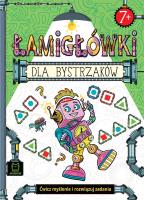 Łamigłówki dla bystrzaków. Ćwicz myślenie. Autor: Bogusław Michalec     Marcin Szyma     Grzegorz Petryszak. SmakLiter.pl Okładka książki Łamigłówki dla bystrzaków. Ćwicz myślenie