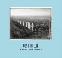 Lost in L.A.. Autor: Thomas Christopher. SmakLiter.pl Okładka książki Lost in L.A.