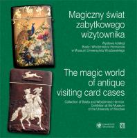 Magiczny świat zabytkowego wizytownika / The magic world of antique visiting card cases. Autor: Herman Beata, Herman Włodzimierz. SmakLiter.pl Okładka książki Magiczny świat zabytkowego wizytownika / The magic world of antique visiting card cases