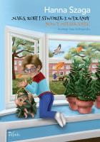 Maks, Robi i Stworek z werandy. Nowy mieszkaniec. Autor: Szaga Hanna. SmakLiter.pl Okładka książki Maks, Robi i Stworek z werandy. Nowy mieszkaniec