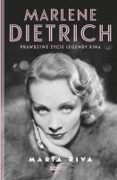 Okładka książki Marlene Dietrich. Prawdziwe życie legendy kina