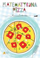 Matematyczna pizza. Autor: Anna Ludwicka. SmakLiter.pl Okładka książki Matematyczna pizza