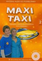 Maxi Taxi 2.CD audio (2). Autor: Otwinowska-Kasztelanic Agnieszka, Walewska Anna. SmakLiter.pl Okładka książki Maxi Taxi 2.CD audio (2)