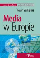 Media w Europie. Autor: Kevin Williamson. SmakLiter.pl Okładka książki Media w Europie