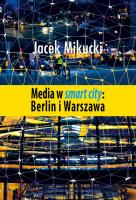 Okładka książki Media w smart city: Berlin i Warszawa