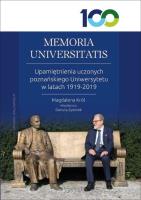 Okładka książki MEMORIA UNIVERSITATIS. Upamiętnienia uczonych poznańskiego Uniwersytetu w latach 1919-2019