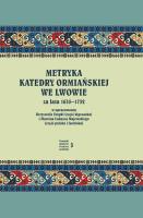 Okładka książki Metryka katedry ormiańskiej we Lwowie za lata 1635-1732