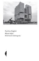 Miasto bajka. Wiele historii Kaliningradu. Autor: Paulina Siegień. SmakLiter.pl Okładka książki Miasto bajka. Wiele historii Kaliningradu