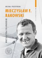 Mieczysław F. Rakowski. Biografia polityczna. Autor: Michał Przeperski. SmakLiter.pl Okładka książki Mieczysław F. Rakowski. Biografia polityczna