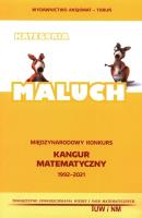 Międzynarodowy Konkurs Kangur Matematyczny 2021-1993 Maluch. Autor: Bobiński Zbigniew, Piotr Jędrzejewicz, Krause Agnieszka, Kamiński Brunon, Makowski Adam. SmakLiter.pl Okładka książki Międzynarodowy Konkurs Kangur Matematyczny 2021-1993 Maluch