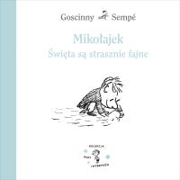 Mikołajek. Święta są strasznie fajne. Autor: Jean-Jacques Sempé. SmakLiter.pl Okładka książki Mikołajek. Święta są strasznie fajne
