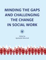 Minding the Gaps and Challenging the Change in Social Work: International Research in Poland under E. Autor: Naumiuk Agnieszka. SmakLiter.pl Okładka książki Minding the Gaps and Challenging the Change in Social Work: International Research in Poland under E