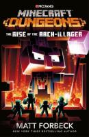 Minecraft Dungeons Rise of the Arch-Illager. Autor: Forbeck Matt. SmakLiter.pl Okładka książki Minecraft Dungeons Rise of the Arch-Illager