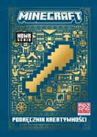 Minecraft. Podręcznik kreatywności. Autor: Thomas McBrien, Ryan Marsh, Anna Hikiert. SmakLiter.pl Okładka książki Minecraft. Podręcznik kreatywności