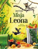 Misja LEONA. Autor: Tylman Jakub. SmakLiter.pl Okładka książki Misja LEONA