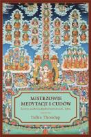 Mistrzowie medytacji i cudów. Autor: Thondup Tulku. SmakLiter.pl Okładka książki Mistrzowie medytacji i cudów