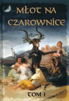 Młot na czarownice. TOM I- język współczesny. Autor: Krammer Heinrich, Jacob Sprenger. SmakLiter.pl Okładka książki Młot na czarownice. TOM I- język współczesny