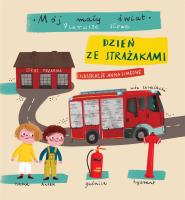 Mój mały świat. Pierwsze słowa. Dzień ze.... Autor: Anna Simeone (ilustr.). SmakLiter.pl Okładka książki Mój mały świat. Pierwsze słowa. Dzień ze...