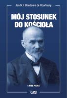 Mój stosunek do kościoła i inne pisma. Autor: Baudouin de Courtenay Jan Niecisław Ignacy. SmakLiter.pl Okładka książki Mój stosunek do kościoła i inne pisma