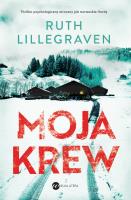 Moja krew. Autor: RUTH LILLEGRAVEN. SmakLiter.pl Okładka książki Moja krew