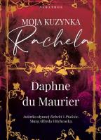 Moja kuzynka Rachela. Autor: Daphne DuMaurier. SmakLiter.pl Okładka książki Moja kuzynka Rachela