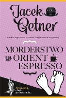 Morderstwo w Orient Espresso. Autor: Getner Jacek. SmakLiter.pl Okładka książki Morderstwo w Orient Espresso