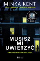 Musisz mi uwierzyć wyd. kieszonkowe. Autor: Kent Minka. SmakLiter.pl Okładka książki Musisz mi uwierzyć wyd. kieszonkowe