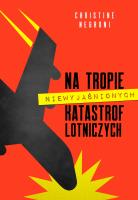 Okładka książki Na tropie niewyjaśnionych katastrof lotniczych