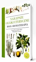 Najlepsze Olejki Eteryczne. Autor: Konopacka-Brud Iwona, Brud Władysław S.. SmakLiter.pl Okładka książki Najlepsze Olejki Eteryczne