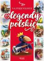 Najpiękniejsze legendy polskie. Autor: Dorota Skwark, Aleksander Panek. SmakLiter.pl Okładka książki Najpiękniejsze legendy polskie